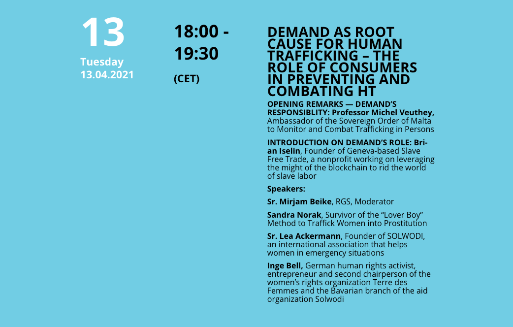 Demand As Root Cause For Human Trafficking – The Role Of Consumers In Preventing And Combating HT – 13 APRIL 2021