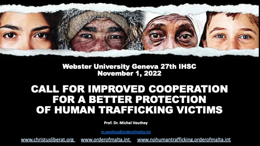 Webster University Geneva 27th IHSC — November 1, 2022 — CALL FOR IMPROVED COOPERATION FOR A BETTER PROTECTION OF HUMAN TRAFFICKING VICTIMS